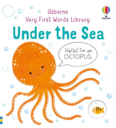 UNDER THE SEA VERY FIRST WORDS LIBRARY - OLDHAM/NEAL