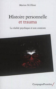 Histoire personnelle et trauma - Oliver Marion-M ; Huguet Louise ; Sibony Claire