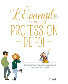 L'évangile de ma profession de foi - Olivier Julie ; Grossetête Charlotte