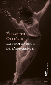 La Profondeur de l'apparence - Ollieric Elisabeth