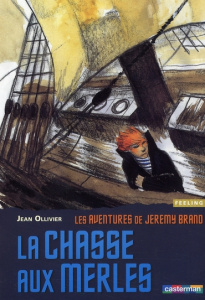 Les aventures de Jeremy Brand Tome 2 : La chasse aux merles - Ollivier Jean
