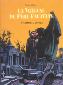 La voleuse du Père-fauteuil Tome 1 : L'homme mystère - OMOND/YOANN