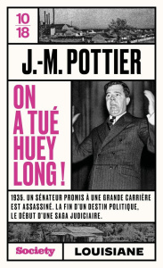 On a tué Huey Long ! - Pottier Jean-Marie