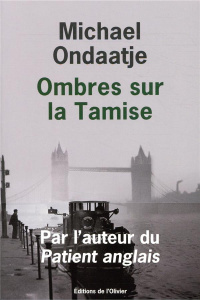 Ombres sur la Tamise - Ondaatje Michael ; Saint-Martin Lori ; Gagné Paul