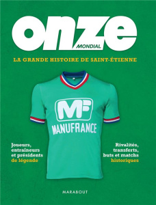 La grande histoire de Saint-Etienne - ONZE MONDIAL