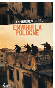 oppel-jean-hugues-envahir-la-pologne_0