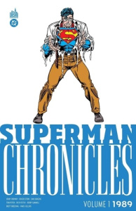 Superman Chronicles : 1989 Tome 1 - Ordway ; Stern ; Jurgens ; Peyer ; Veitch