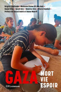 Gaza. Mort - Vie - Espoir - Collectif