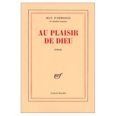 Au plaisir de Dieu - Ormesson Jean d'