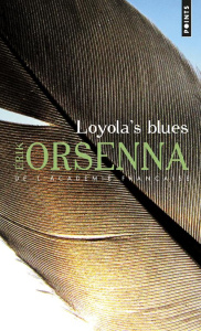 Loyola's blues - Orsenna Erik