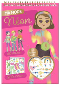 Ma mode Néon. 40 modèles, 200 stickers - Ortal Ophélie