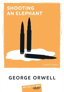 SHOOTING AN ELEPHANT - ORWELL GEORGE
