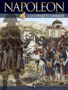 Napoléon Tome 3 : La conquête lombarde - Osi André ; Robin Véronique