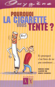 Pourquoi la cigarette vous tente ? - Osman Monique ; Czarnecki Monike ; Laouénan Christ
