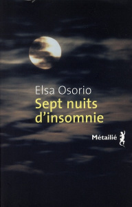 Sept nuits d'insomnie - Osorio Elsa ; Gaudry François