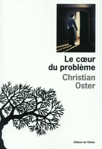 Le coeur du problème - Oster Christian