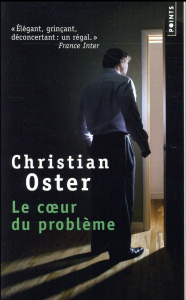 Le coeur du problème - Oster Christian