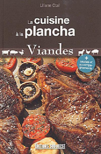 La cuisine à la plancha. Viandes - Otal Liliane ; Bordet Pierre