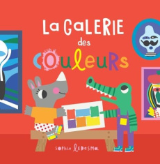 La galerie des couleurs - Otter Isabel ; Ledesma Sophie