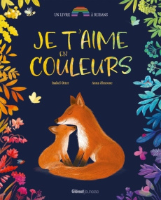 Je t'aime en couleurs - Otter Isabel ; Simeone Anna