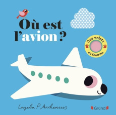 Où est l'avion ? Avec des volets en feutrine - Arrhenius Ingela P.