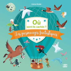 Où sont-ils cachés ? Les personnages fantastiques - Hinder Carine