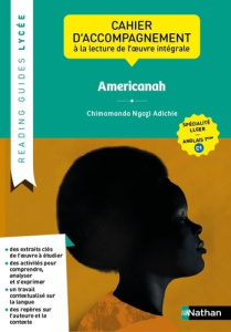 Americanah, Chimamanda Ngozi Adichie. Cahier d'accompagnement à la lecture de l'oeuvre intégrale LLC - Escales Corinne ; Oudin-Shannon Rebecca