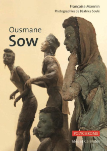 Ousmane Sow - Monnin Françoise ; Soulé Béatrice