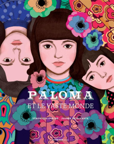 Paloma et le vaste monde - Ovaldé Véronique ; Detallante Jeanne