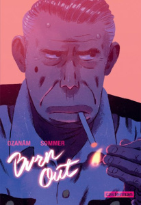 Burn out - Ozanam Antoine ; Sommer Mikkel