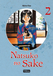 Natsuko no sake Tome 2 - Oze Akira ; Fujimoto Satoko
