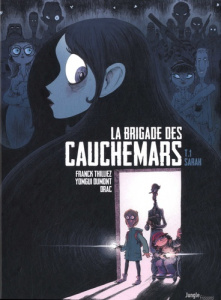 La brigade des cauchemars : Pack découverte en 2 volumes. Tome 1 : Sarah, Tome 2 : Nicolas - Thilliez Franck ; Dumont Yomgui