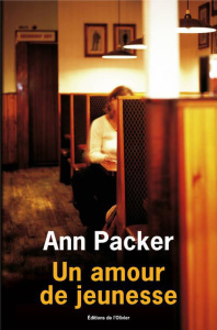 Un amour de jeunesse - Packer Ann ; Albaret-Maatsch Michèle