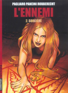 L'ennemi Tome 2 : Sorcière - Pagliaro Alberto ; Robberecht Thierry ; Pancini Co