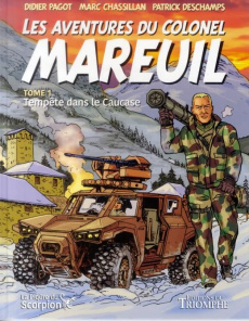 Les aventures du colonel Mareuil Tome 1 : Tempête sur le Caucase - Pagot Didier ; Chassillan Marc ; Deschamps Patrick