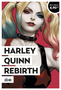Harley Quinn rebirth - Palmiotti Jimmy ; Conner Amanda ; Timms John ; Har