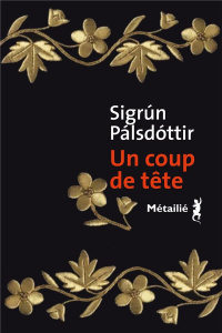 Un coup de tête - Palsdottir Sigrun ; Boury Eric