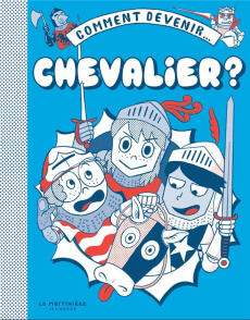 Comment devenir... chevalier - Pang Hannah ; Akiyama Takayo ; Samain Mathurin
