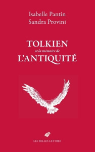 Tolkien et la mémoire de l'Antiquité - Pantin Isabelle ; Provini Sandra