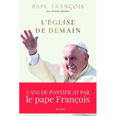 L'Eglise de demain - PAPE FRANCOIS