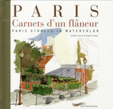 Paris. Carnets d'un flâneur, édition bilingue français-anglais - Bilas Charles ; Amat Benoît d' ; Jones Paul