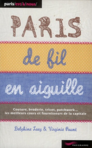 Paris de fil en aiguille - Loez Delphine ; Pount Virginie