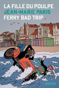 La fille du poulpe Tome 8 : Ferry bad trip - Paris Jean-Marie
