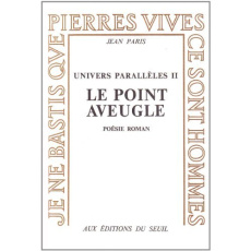 Univers parallèles.... Tome 2 : Le Point aveugle - PARIS JEAN