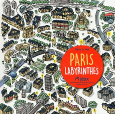 Paris labyrinthes. 14 jeux pour retrouver son chemin dans la ville, Edition bilingue français-anglai - Le Meil Claire