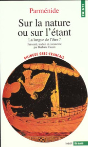 SUR LA NATURE OU SUR L'ETANT. La langue de l'être ? - PARMENIDE