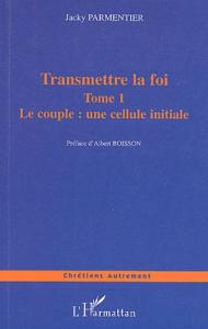 LE COUPLE : UNE CELLULE INITIALE - VOL01 - TOME 1 - PARMENTIER JACKY