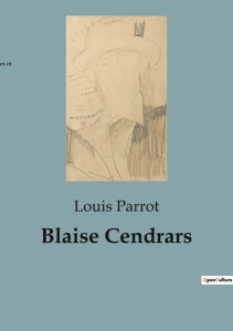 Blaise Cendrars - Parrot Louis