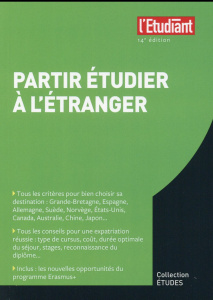 Partir étudier à l'étranger. 14e édition - Collet Sophie ; Raitière Elodie