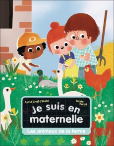 Je suis en maternelle Tome 8 : Les animaux de la ferme - Chef d'Hotel Astrid ; Paruit Marie